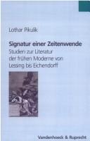Cover of: Signatur einer Zeitenwende: Studien zur Literatur der frühen Moderne von Lessing bis Eichendorff