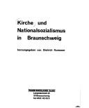 Kirche und Nationalsozialismus in Braunschweig by Dietrich Kuessner