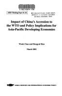 Cover of: Impact of China's accession to the WTO and policy implications for Asia-Pacific developing economies