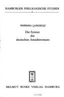 Die Syntax des deutschen Amadisromans by Barbara Langholf