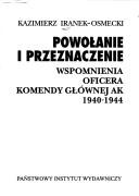 Powołanie i przeznaczenie by Kazimierz Iranek-Osmecki