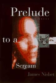 Cover of: Prelude to a scream by Jim Nisbet