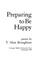 Cover of: Preparing to Be Happy (Carnegie-Mellon Poetry)