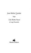 Cover of: Jean-Michel Gardair legge Il fu Mattia Pascal di Luigi Pirandello.