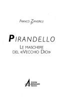 Cover of: Pirandello: le maschere del "vecchio dio"