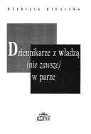 Cover of: Dziennikarze z władzą (nie zawsze) w parze