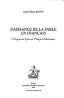 Cover of: Naissance de la fable en français: L'Isopet de Lyon et l'Isopet I-Avionnet