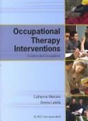 Cover of: Occupational therapy interventions by Catherine Meriano, Donna Latella