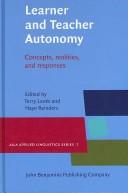 Cover of: Learner and teacher autonomy: concepts, realities, and responses