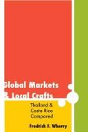 Cover of: Global markets and local crafts: Thailand and Costa Rica compared