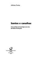 Cover of: Santos e canalhas: uma análise antropológica da obra de Nelson Rodrigues