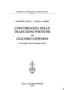 Cover of: Concordanza delle traduzioni poetiche di Giacomo Leopardi: concordanza, lista di frequenza, indici