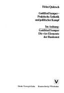 Cover of: Gottfried Semper-praktische Ästhetik und politischer Kampf: Im Anhang: Die vier Elemente der Baukunst / Gottfried Semper.
