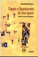 Cover of: Signos y figuraciones de una época: antología de ensayos heterogéneos