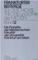 Cover of: Die Plakette der Medizinischen Fakultät der Universität Frankfurt am Main by Werner Gross