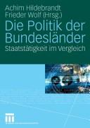 Cover of: Die Politik der Bundesländer: Staatstätigkeit im Vergleich