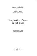 Cover of: Les Amadis en France au XVIe siècle. by Centre V.L. Saulnier.