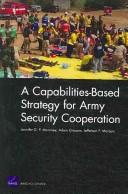 Cover of: A Capabilities-Based Strategy for Army Security Cooperation