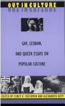 Cover of: Out in culture: gay, lesbian, and queer essays on popular culture