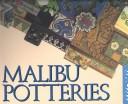 Cover of: Ceramic art of the Malibu Potteries 1926-1932