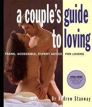 Cover of: A couple's guide to loving by Andrew Stanway, Andrew Stanway