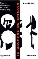 Cover of: Le Bauhaus de Chicago by Alain Findeli