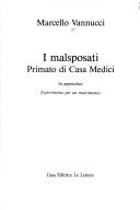 Cover of: I malsposati: primato di Casa Medici