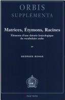 Cover of: Matrices, étymons, racines by E. Peters, Georges Bohas, Bohas G.