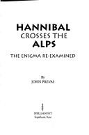 Cover of: Hannibal crosses the Alps | John Prevas