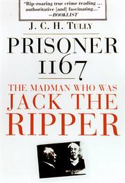 Cover of: Prisoner 1167 the Madman Who Was Jack the Ripper: The Madman Who Was Jack the Ripper