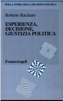 Cover of: Esperienza, decisione, giustizia politica by Roberto Racinaro