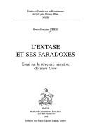 Cover of: L' extase et ses paradoxes: essai sur la structure narrative du Tiers Livre