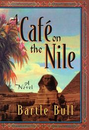 Cover of: A Cafe on the Nile by Bartle Bull