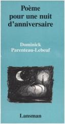 Cover of: Poème pour une nuit d'anniversaire by Dominick Parenteau-Lebeuf
