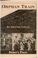 Cover of: Orphan train | Dennis E. North