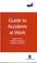 Cover of: Apil Guide to Accidents at Work