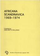 Cover of: Africana Scandinavica, 1969-1974: Books on Africa published in Denmark, Finland, Norway and Sweden