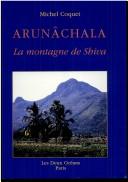 Cover of: Arunâchala, la montagne de Shiva by Michel Coquet
