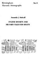 Evgenii Shvarts and his fairy-tales for adults by Amanda J. Metcalf