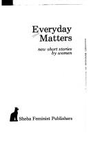 Cover of: Everyday Matters: New Short Stories by Women