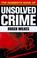 Cover of: The Mammoth Book of Unsolved Crime (Mammoth Book of)