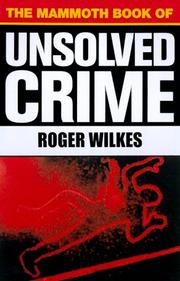 Cover of: The mammoth book of unsolved crimes by edited by Roger Wilkes.