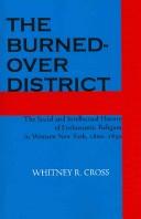 The Burned-over District by Whitney R. Cross