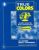 Cover of: True colors 1 by Jay Maurer, Irene E. Schoenberg.