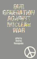 Cover of: Our generation against nuclear war