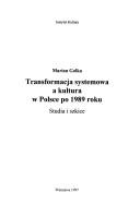 Cover of: Transformacja systemowa a kultura w Polsce po 1989 roku by Marian Golka