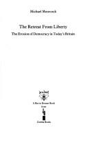 Cover of: The retreat from liberty: the erosion of democracy in today's Britain
