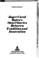 Joyce Carol Oates's short stories by Katherine Bastian