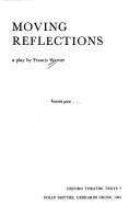 Cover of: Moving Reflections (Oxford Theatre Texts,) | Francis Warner