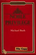 Cover of: Noble privilege by M. L. Bush
